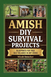 Amish DIY Survival Projects: Blueprints for True Self-Reliance in Any Crisis