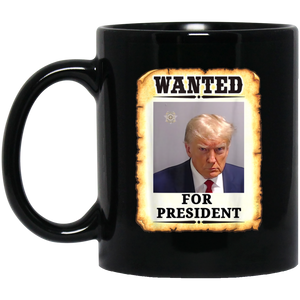 Trump WANTED for President Poster 11 oz. Black Mug