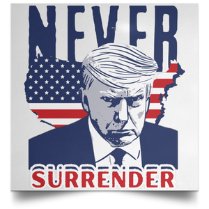 Trump NEVER Surrender Square Poster