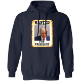 Trump WANTED for President Pullover Hoodie