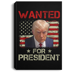 Trump WANTED for President Portrait Canvas