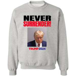 Trump NEVER Surrender 2024 Pullover Crewneck Sweatshirt