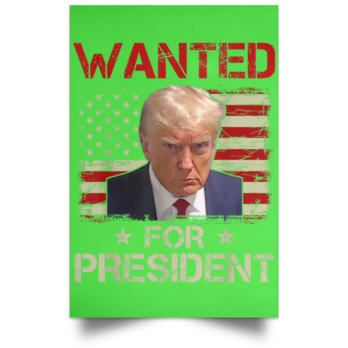 Trump WANTED for President Portrait Poster – Patriot Powered Products