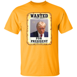 Trump - Wanted for President T-Shirt