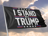 I Stand With Trump Flag - Subscriber Exclusive