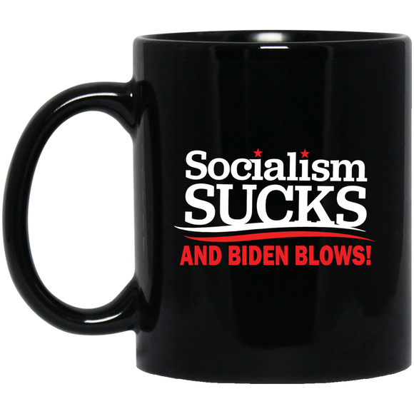 Socialism SUCKS & Biden Blows 11 oz. Black Mug