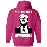 Still Not Tired Of Winning Trump Hoodie