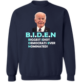 Hilarious Biden 'Biggest Idiot'  Pullover Sweatshirt