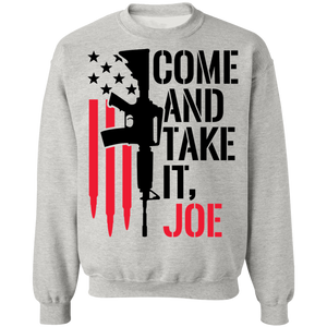 Come And Take It, Joe Crewneck Pullover Sweatshirt