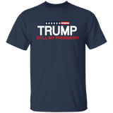Trump Still My President T-Shirt