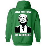 Still Not Tired Of Winning Trump Hoodie