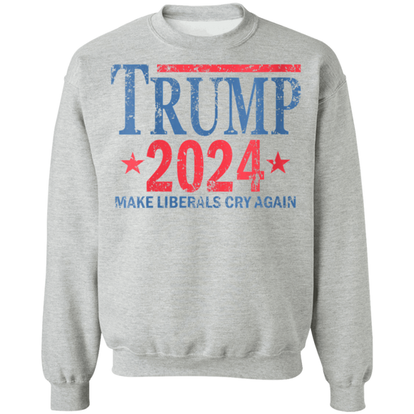 Trump 2024 Make Liberals Cry Again Crewneck Pullover Sweatshirt