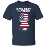 Russia Didn't Elect Trump...I Did - Pro-Trump Shirt!
