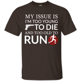Too Old To Run T-Shirt