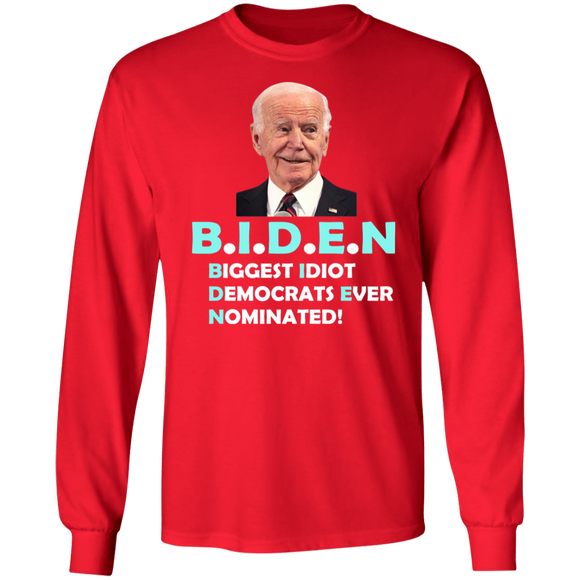 Hilarious Biden 'Biggest Idiot' Long Sleeve T-Shirt