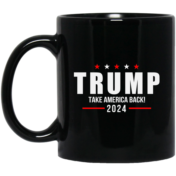 Trump 2024 Take America Back Campaign. Black Mug