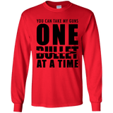 One Bullet At A Time Gun Rights Long Sleeve T-Shirt
