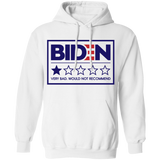 Biden - Very Bad Would Not Recommend Pullover Hoodie