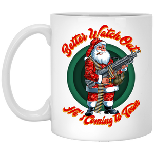 Better Watch Out! (Christmas/Gun Rights) 11 oz. White Mug