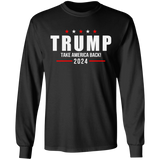 Trump 2024 Take America Back Campaign LS Ultra Cotton T-Shirt