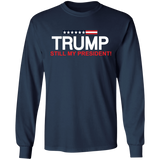 Trump Still My President  LS Ultra Cotton T-Shirt