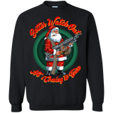 Better Watch Out! (Christmas/Gun Rights) Sweatshirt