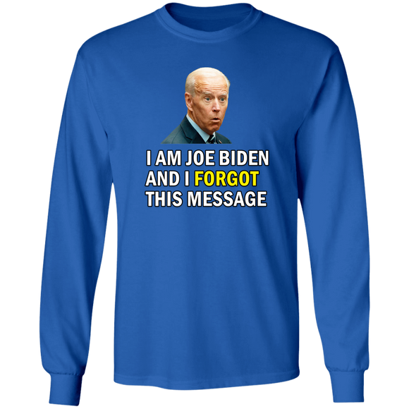 Forgetful Joe Biden Funny Long Sleeve T-Shirt
