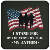 Drink Coaster - I Stand for My Country, My Flag and My Anthem
