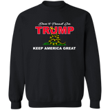 Don't TREAD on TRUMP Crewneck Pullover Sweatshirt  8 oz.