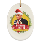 We're Saying Merry Christmas Again TRUMP Ceramic Oval Ornament