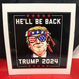 He'll Be Back Trump 2024 Sticker