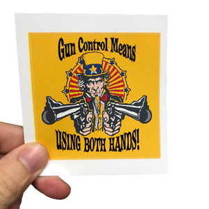 Gun Control Means Using Both Hands Sticker