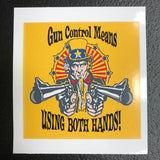 Gun Control Means Using Both Hands Sticker