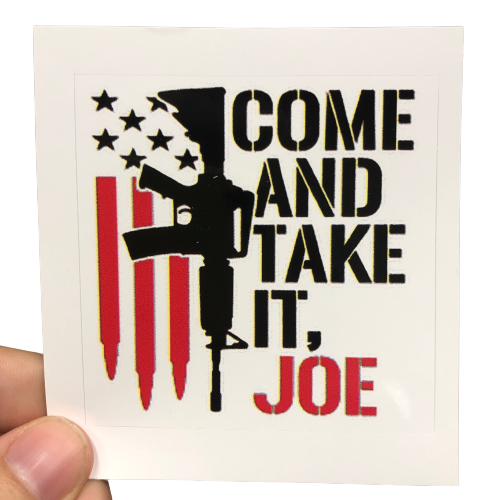 Come And Take It, Joe Sticker