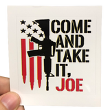 Come And Take It, Joe Sticker - Exclusive Subscriber Offer