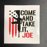 Come And Take It, Joe Sticker
