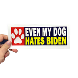 Even My Dog Hates Biden Sticker