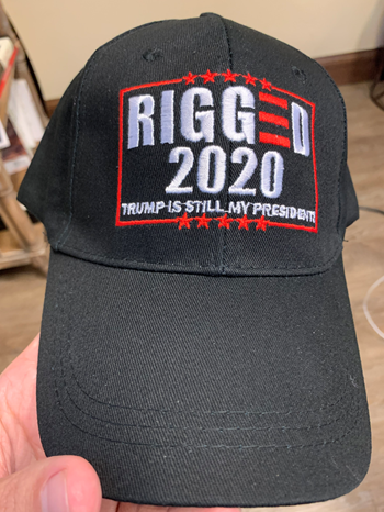RIGGED 2020 - Trump Still My President Hat