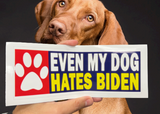 Even My Dog Hates Biden Sticker - Text Subscriber Exclusive