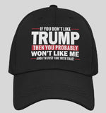 If You Don't Like TRUMP then You Won't Like ME Hat! - Subscriber Exclusive